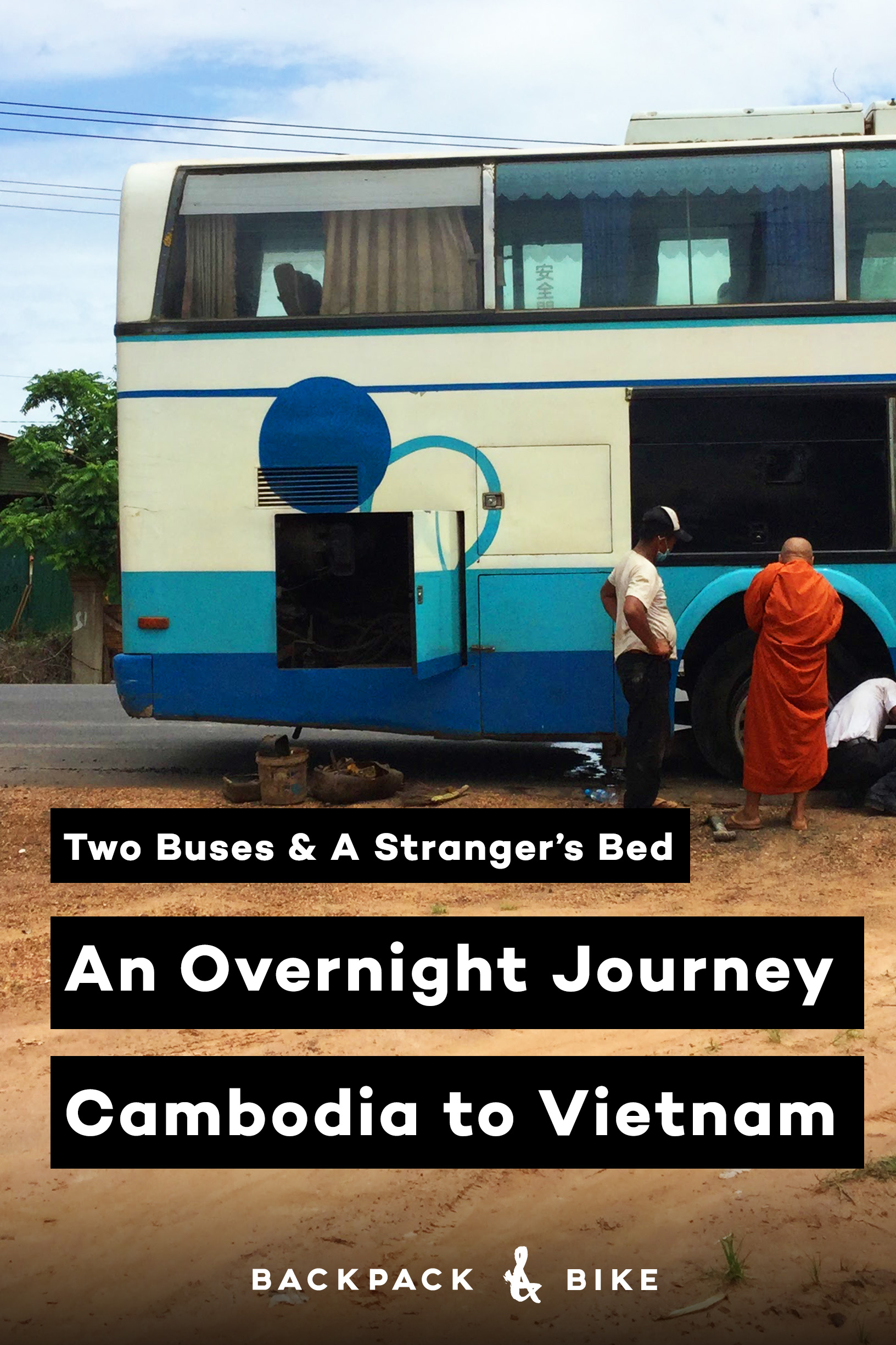 An Overnight Journey Cambodia to Vietnam: Two buses and a Stranger's Bed - Backpack & Bike